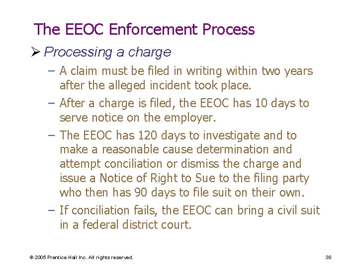 The EEOC Enforcement Process Ø Processing a charge – A claim must be filed The EEOC Enforcement Process Ø Processing a charge – A claim must be filed