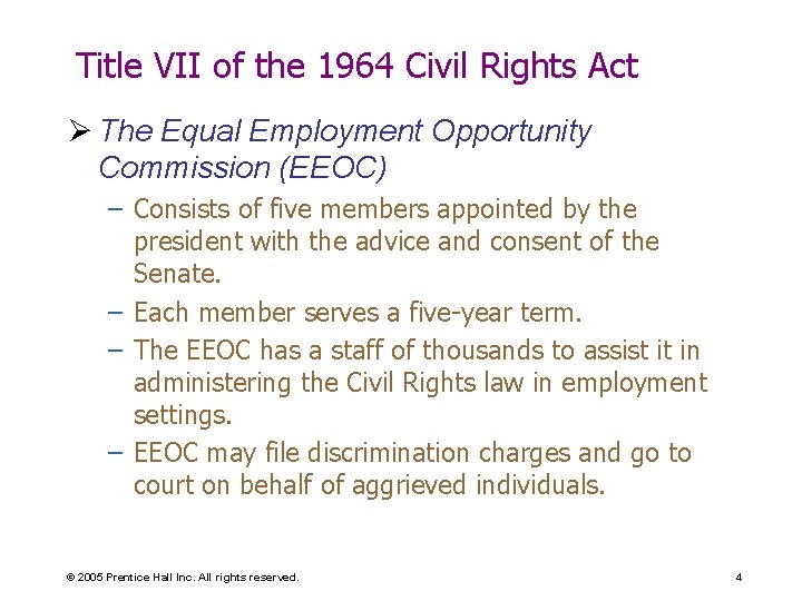 Title VII of the 1964 Civil Rights Act Ø The Equal Employment Opportunity Commission Title VII of the 1964 Civil Rights Act Ø The Equal Employment Opportunity Commission
