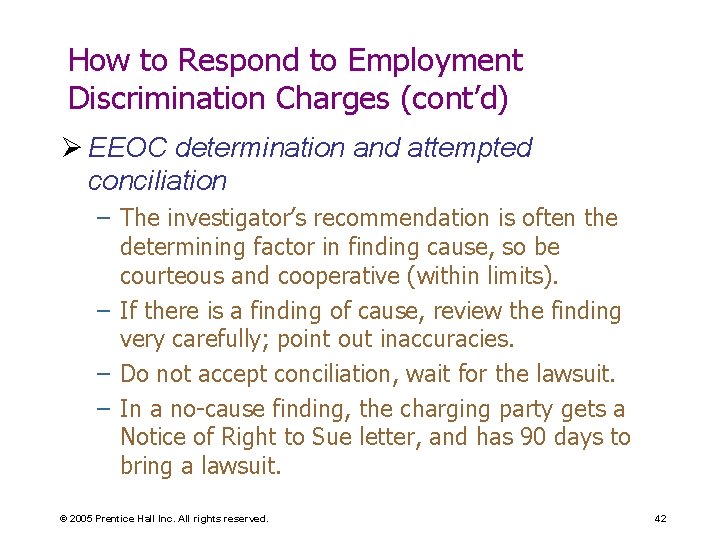 How to Respond to Employment Discrimination Charges (cont’d) Ø EEOC determination and attempted conciliation How to Respond to Employment Discrimination Charges (cont’d) Ø EEOC determination and attempted conciliation