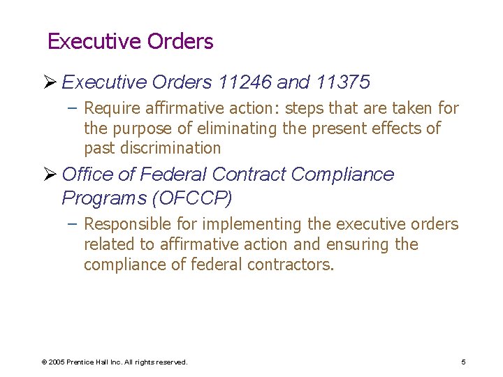 Executive Orders Ø Executive Orders 11246 and 11375 – Require affirmative action: steps that Executive Orders Ø Executive Orders 11246 and 11375 – Require affirmative action: steps that