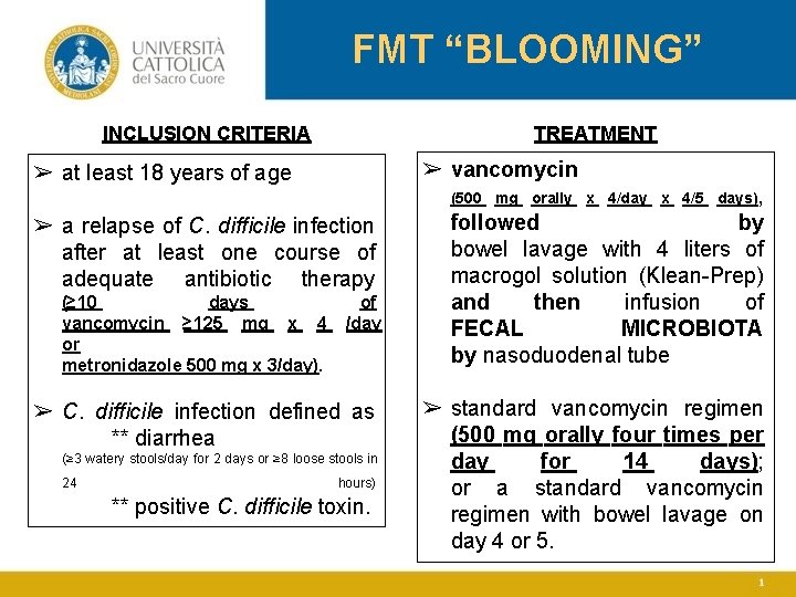 FMT “BLOOMING” INCLUSION CRITERIA TREATMENT ➢ vancomycin ➢ at least 18 years of age