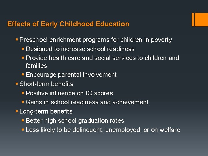 Effects of Early Childhood Education § Preschool enrichment programs for children in poverty §