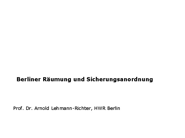 Beispielbild Berliner Räumung und Sicherungsanordnung Prof. Dr. Arnold Lehmann-Richter, HWR Berlin 