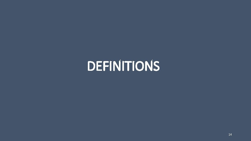 DEFINITIONS 14 
