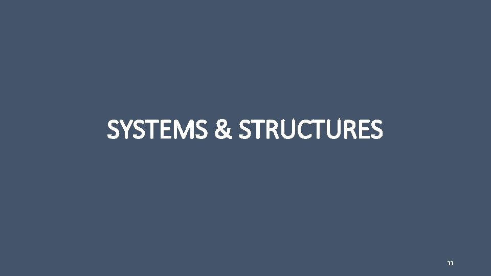 SYSTEMS & STRUCTURES 33 