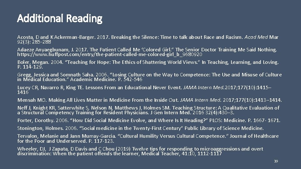 Additional Reading Acosta, D and K Ackerman-Barger. 2017. Breaking the Silence: Time to talk