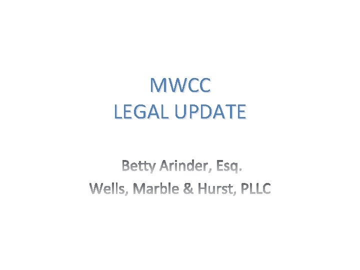 MWCC LEGAL UPDATE 