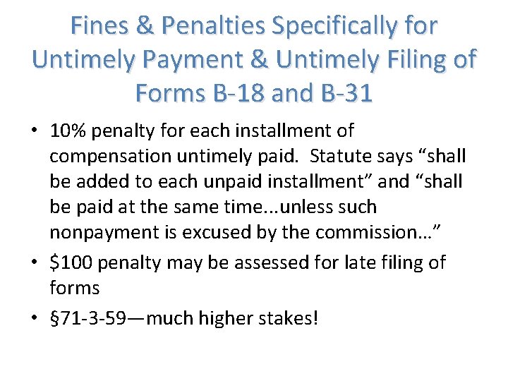 Fines & Penalties Specifically for Untimely Payment & Untimely Filing of Forms B-18 and