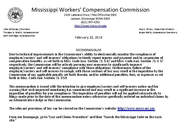 Mississippi Workers’ Compensation Commission Liles Williams, Chairman Thomas A. Webb, Commissioner Beth Aldridge, Commissioner