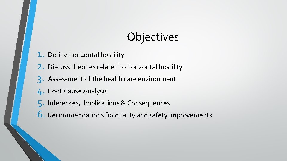 Objectives 1. Define horizontal hostility 2. Discuss theories related to horizontal hostility 3. Assessment