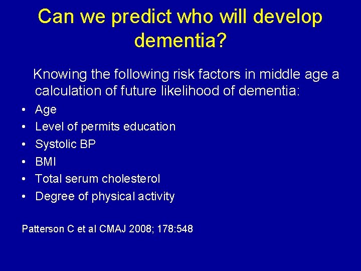 Can we predict who will develop dementia? Knowing the following risk factors in middle