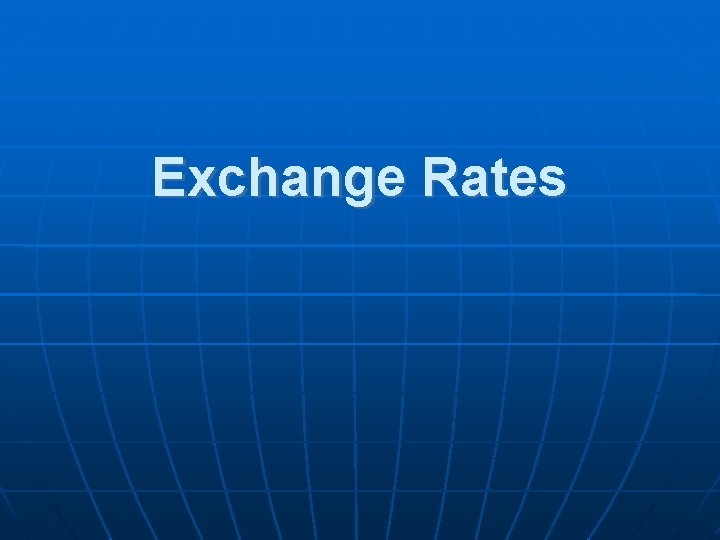 Exchange Rates 