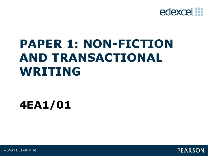 PAPER 1: NON-FICTION AND TRANSACTIONAL WRITING 4 EA 1/01 