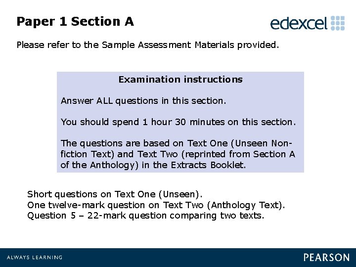 Paper 1 Section A Please refer to the Sample Assessment Materials provided. Examination instructions