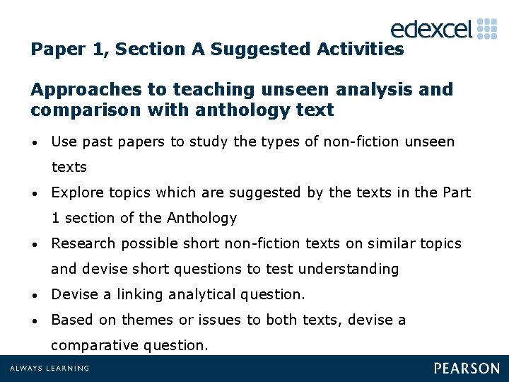 Paper 1, Section A Suggested Activities Approaches to teaching unseen analysis and comparison with