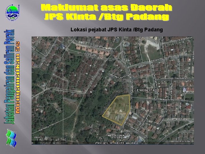 Lokasi pejabat JPS Kinta /Btg Padang 