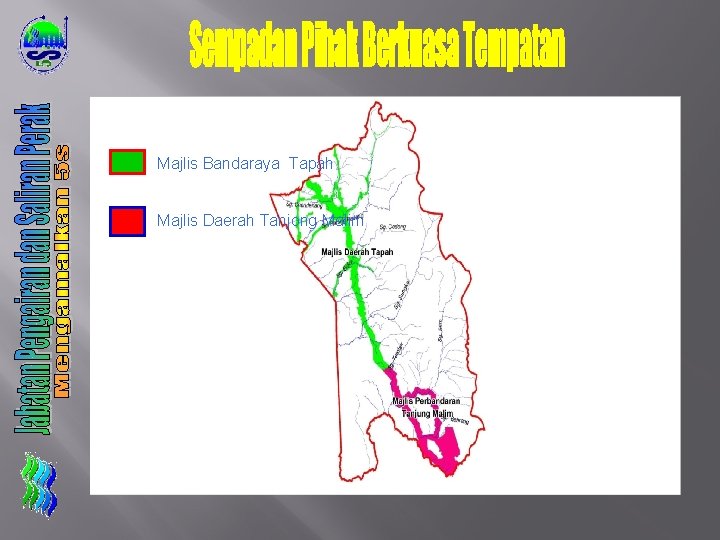 Majlis Bandaraya Tapah Majlis Daerah Tanjong Malim 