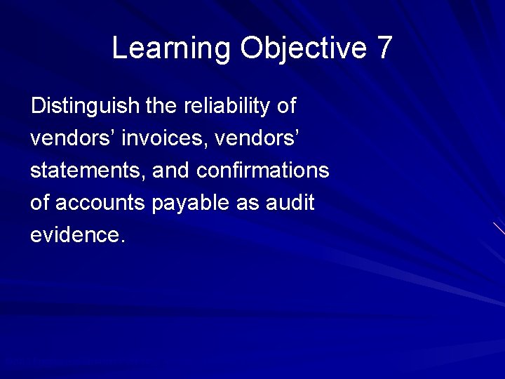 Learning Objective 7 Distinguish the reliability of vendors’ invoices, vendors’ statements, and confirmations of