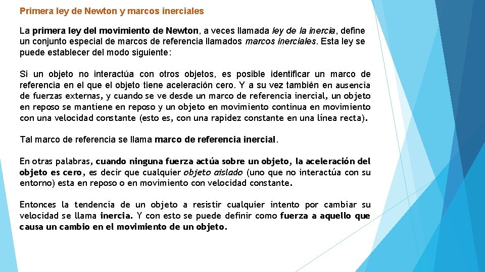 Primera ley de Newton y marcos inerciales La primera ley del movimiento de Newton, Primera ley de Newton y marcos inerciales La primera ley del movimiento de Newton,