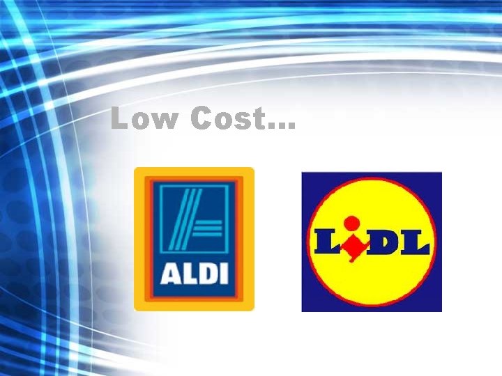 Low Cost… 