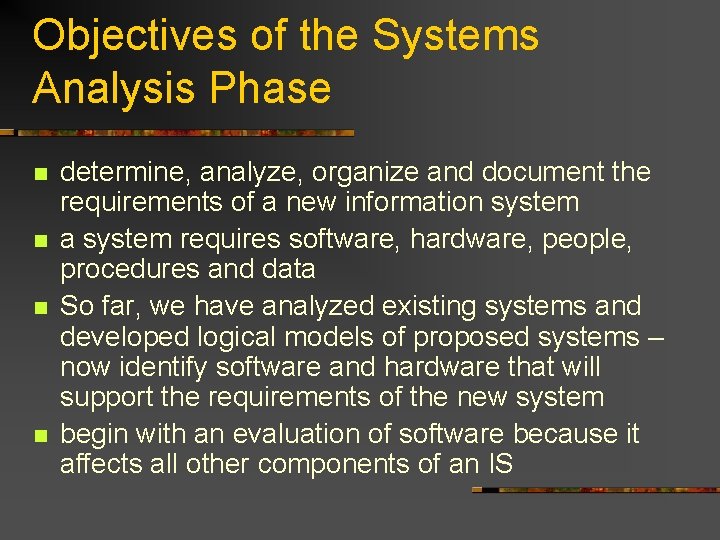 SYS 364 Evaluating Alternatives Objectives of the Systems