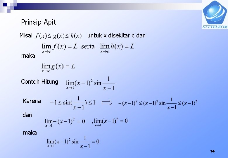 Prinsip Apit Misal untuk x disekitar c dan maka Contoh Hitung Karena dan maka