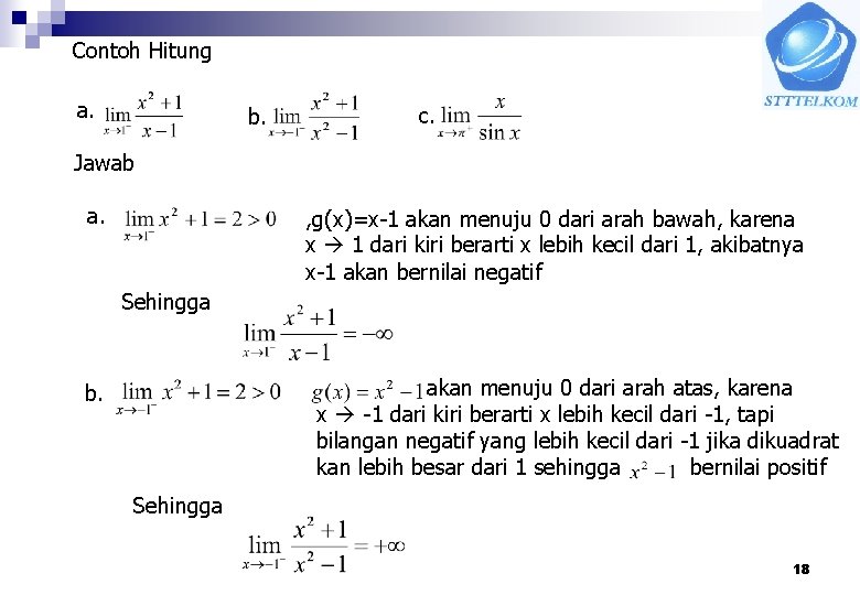 Contoh Hitung a. b. c. Jawab a. , g(x)=x-1 akan menuju 0 dari arah