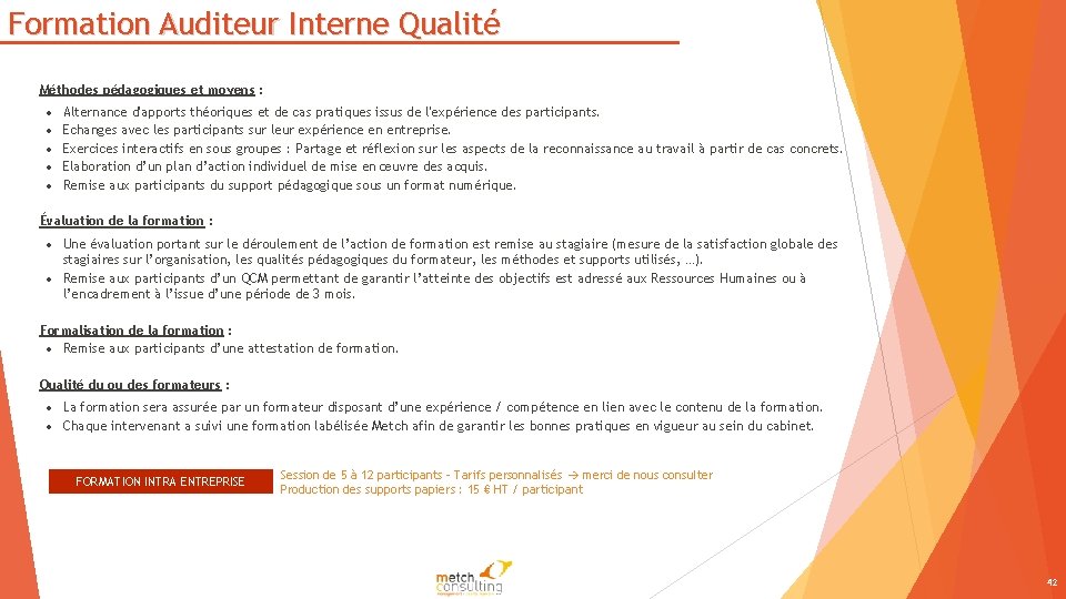 Formation Auditeur Interne Qualité Méthodes pédagogiques et moyens : Alternance d'apports théoriques et de