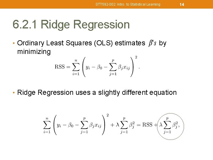 STT 592 -002: Intro. to Statistical Learning 6. 2. 1 Ridge Regression • Ordinary