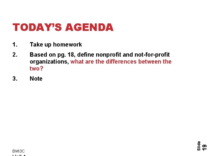 Take up homework 2. Based on pg. 18, define nonprofit and not-for-profit organizations, what