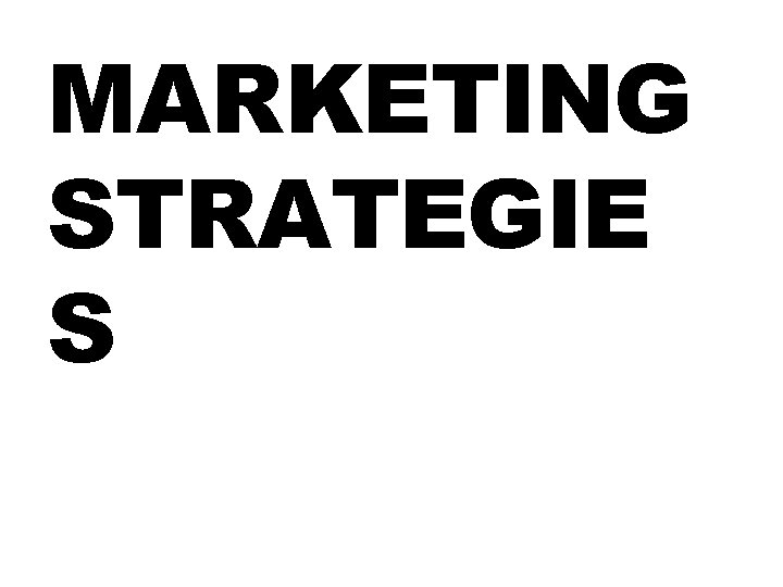 MARKETING STRATEGIE S 