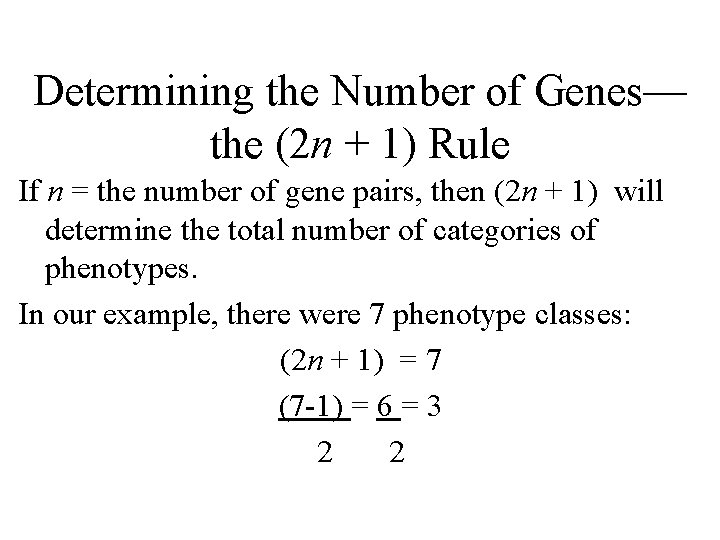 Determining the Number of Genes— the (2 n + 1) Rule If n =
