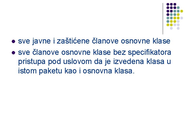 l l sve javne i zaštićene članove osnovne klase sve članove osnovne klase bez