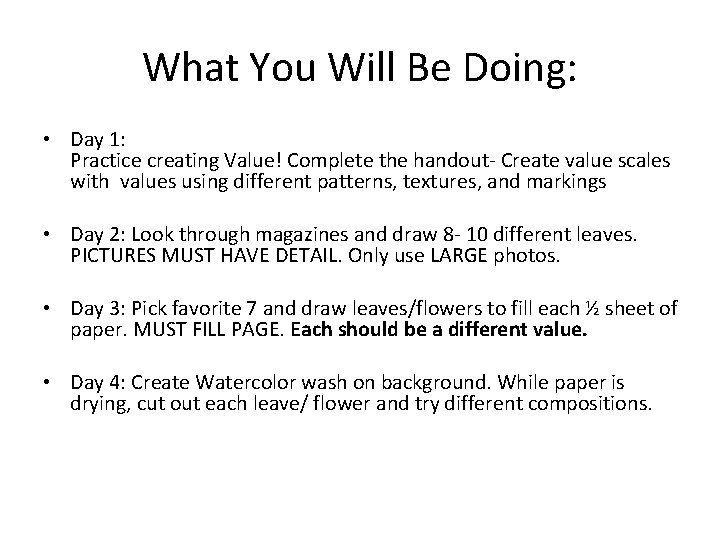 What You Will Be Doing: • Day 1: Practice creating Value! Complete the handout-