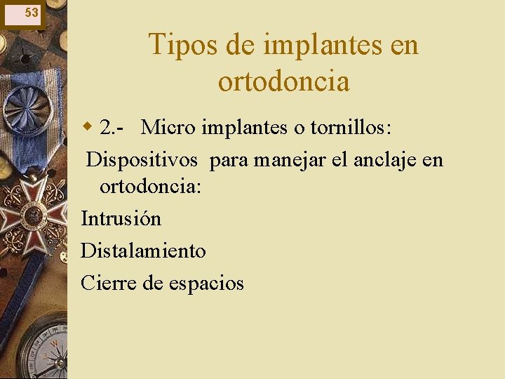 53 Tipos de implantes en ortodoncia w 2. - Micro implantes o tornillos: Dispositivos 53 Tipos de implantes en ortodoncia w 2. - Micro implantes o tornillos: Dispositivos