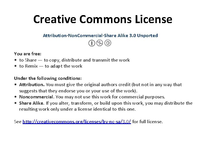 Creative Commons License Attribution-Non. Commercial-Share Alike 3. 0 Unported You are free: • to