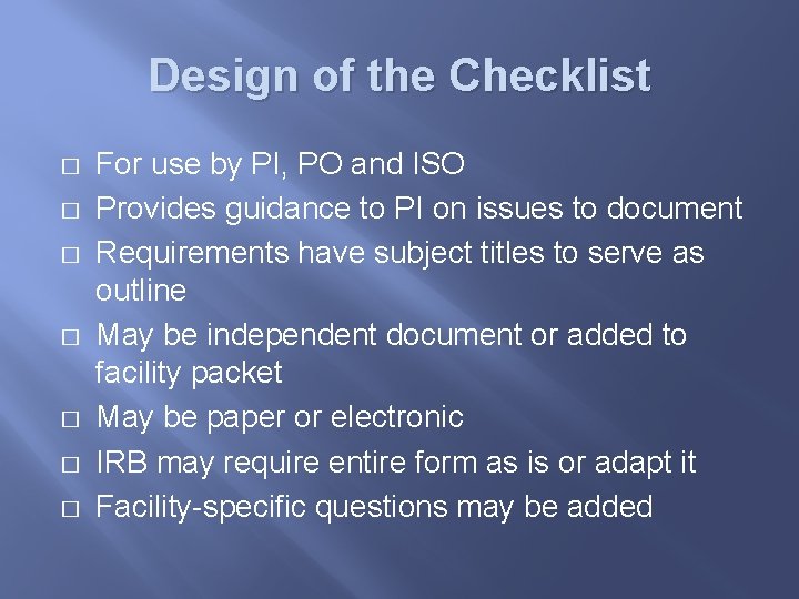 Design of the Checklist � � � � For use by PI, PO and