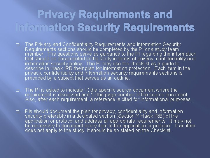 Privacy Requirements and Information Security Requirements � The Privacy and Confidentiality Requirements and Information