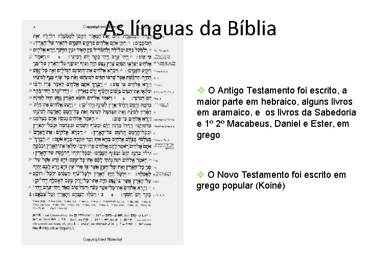 As línguas da Bíblia v O Antigo Testamento foi escrito, a maior parte em