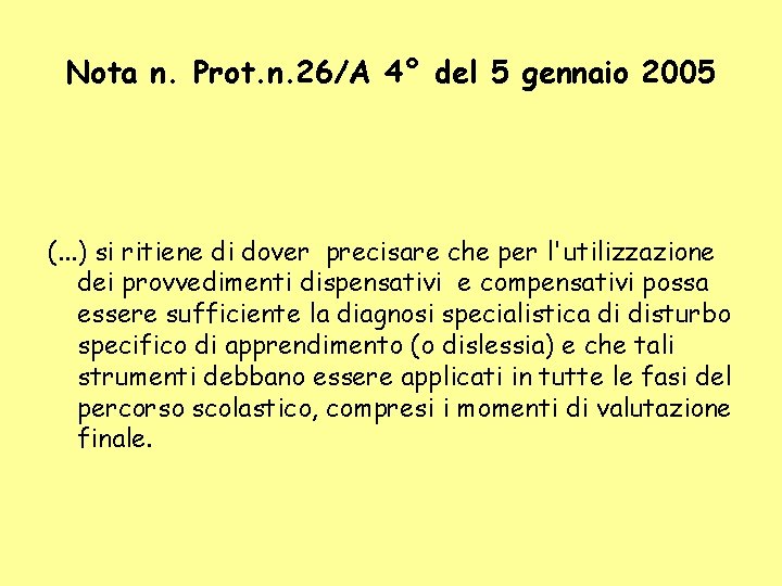 Nota n. Prot. n. 26/A 4° del 5 gennaio 2005 (. . . )