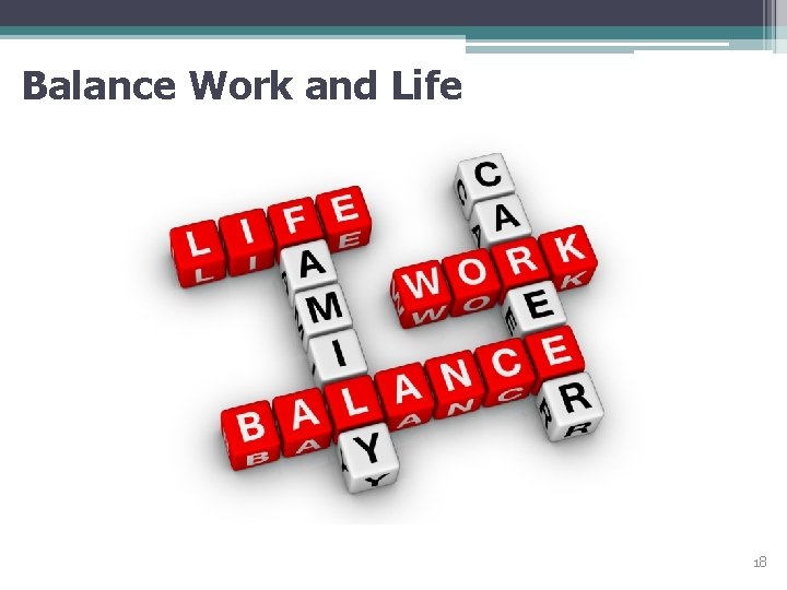 Balance Work and Life 18 