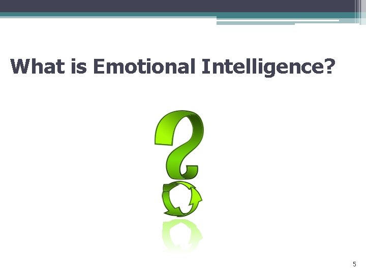 What is Emotional Intelligence? 5 