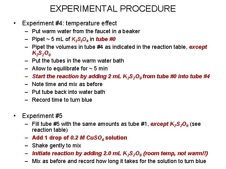 EXPERIMENTAL PROCEDURE • Experiment #4: temperature effect – Put warm water from the faucet