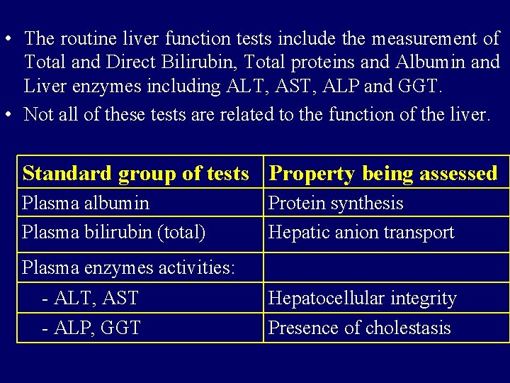 • The routine liver function tests include the measurement of Total and Direct • The routine liver function tests include the measurement of Total and Direct