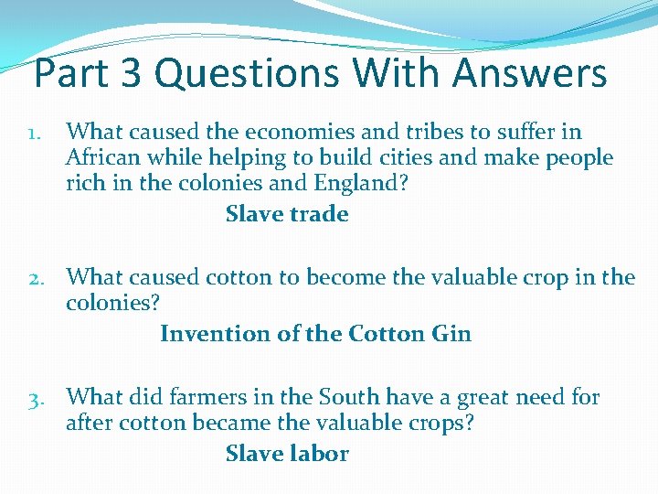 Part 3 Questions With Answers 1. What caused the economies and tribes to suffer Part 3 Questions With Answers 1. What caused the economies and tribes to suffer