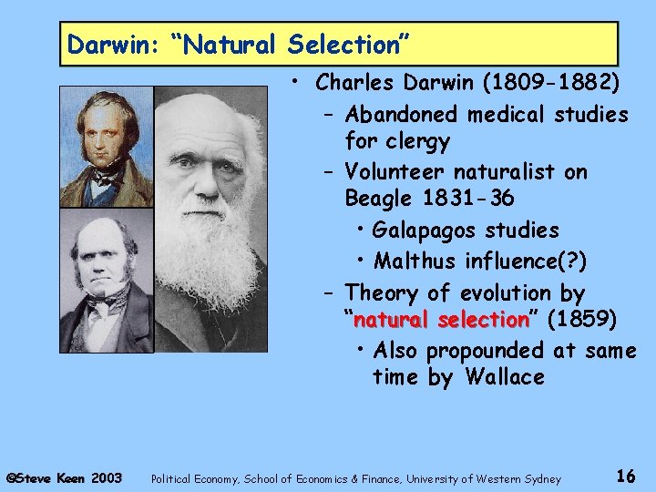 Darwin: “Natural Selection” • Charles Darwin (1809 -1882) – Abandoned medical studies for clergy