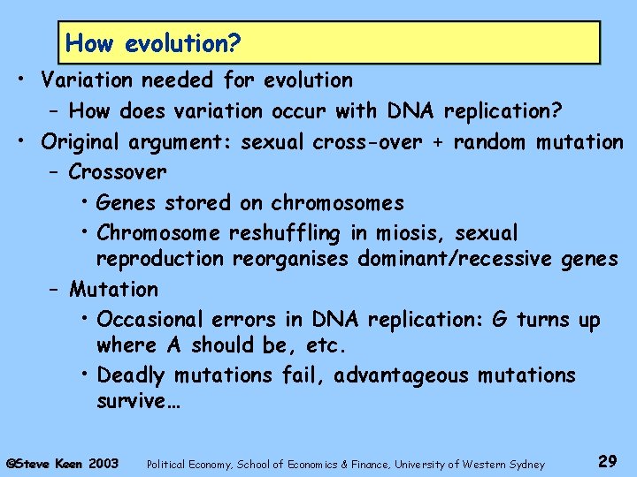 How evolution? • Variation needed for evolution – How does variation occur with DNA