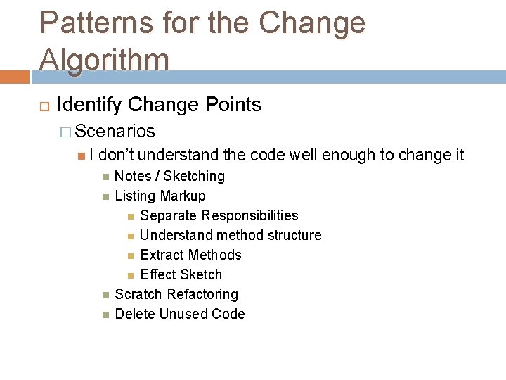 Patterns for the Change Algorithm Identify Change Points � Scenarios I don’t understand the Patterns for the Change Algorithm Identify Change Points � Scenarios I don’t understand the