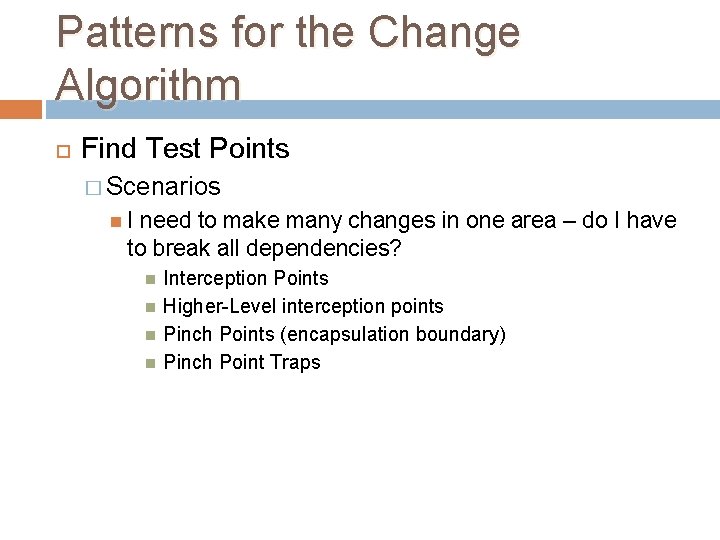 Patterns for the Change Algorithm Find Test Points � Scenarios I need to make Patterns for the Change Algorithm Find Test Points � Scenarios I need to make