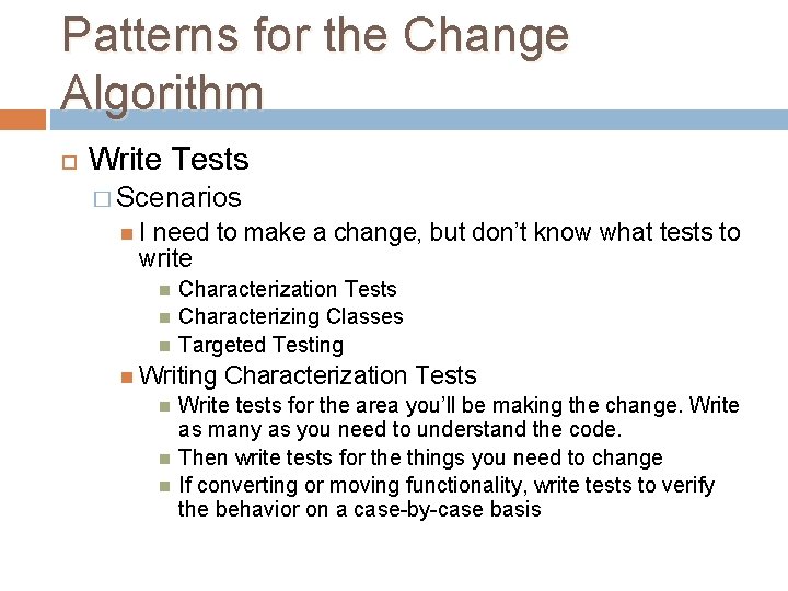Patterns for the Change Algorithm Write Tests � Scenarios I need to make a Patterns for the Change Algorithm Write Tests � Scenarios I need to make a